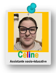Céline - assistante socioéducative